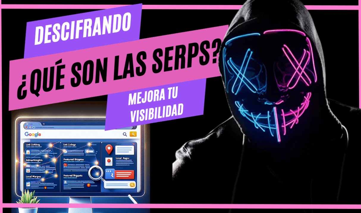 ¿Qué Son las SERPs? Descifrando el Corazón del SEO